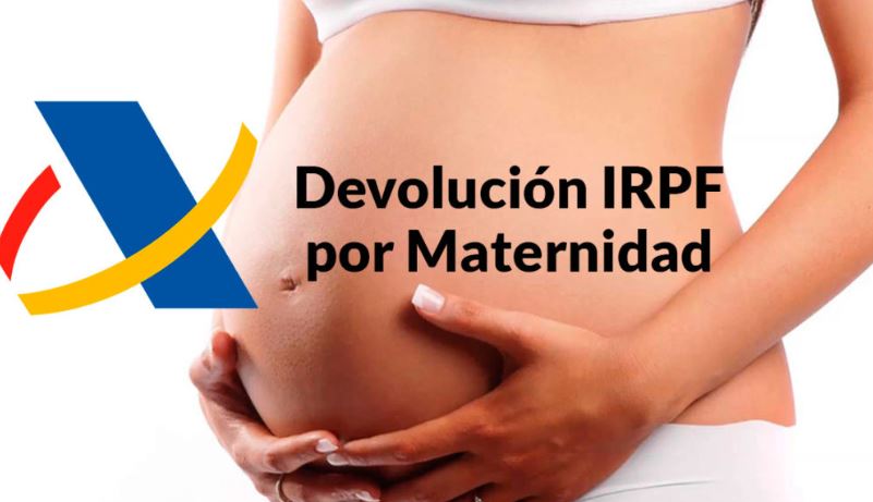 RECLAMAR LA DEVOLUCIÓN DEL IRPF DE LA PRESTACIÓN POR MATERNIDAD